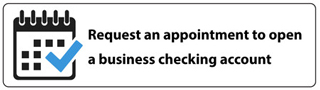 schedule an appointment to open a business checking account