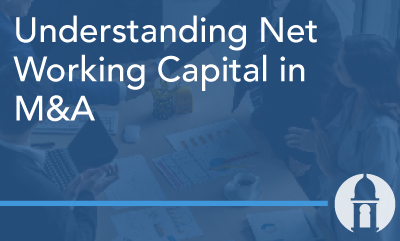Understanding Net Working Capital in M&A