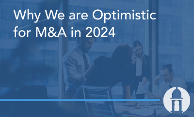 Why We are Optimistic for M&A in 2024