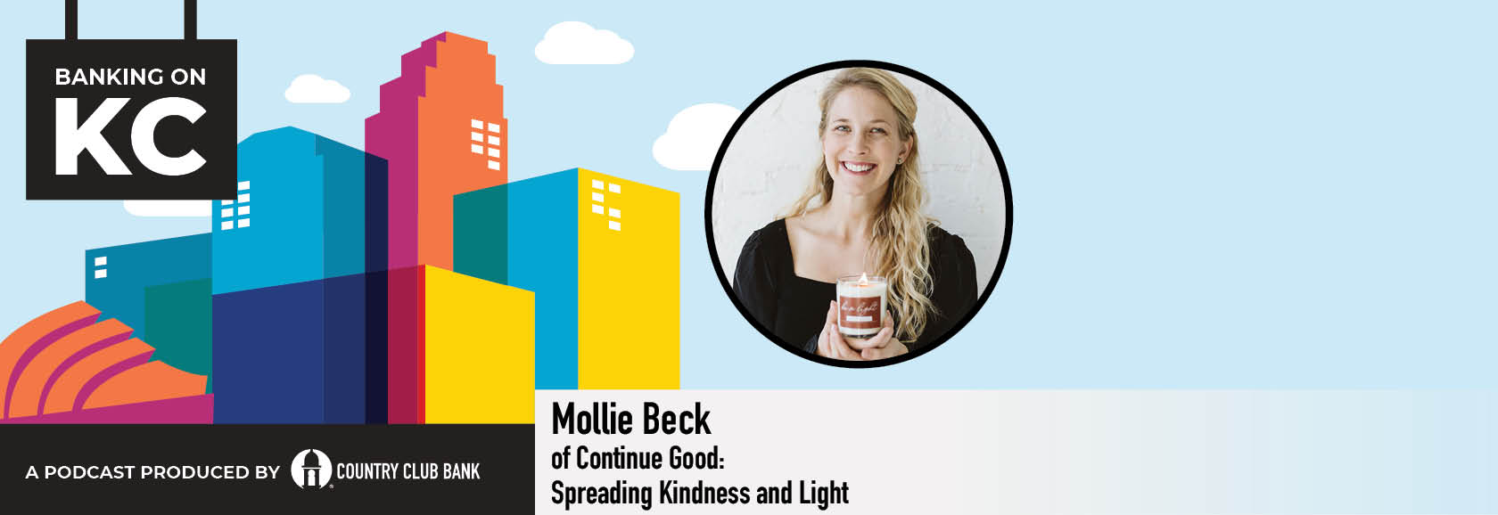 Banking on KC – Mollie Beck of Continue Good