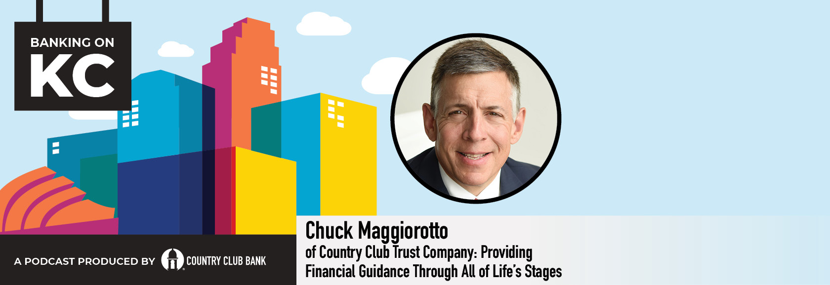Banking on KC – Chuck Maggiorotto of Country Club Trust Company