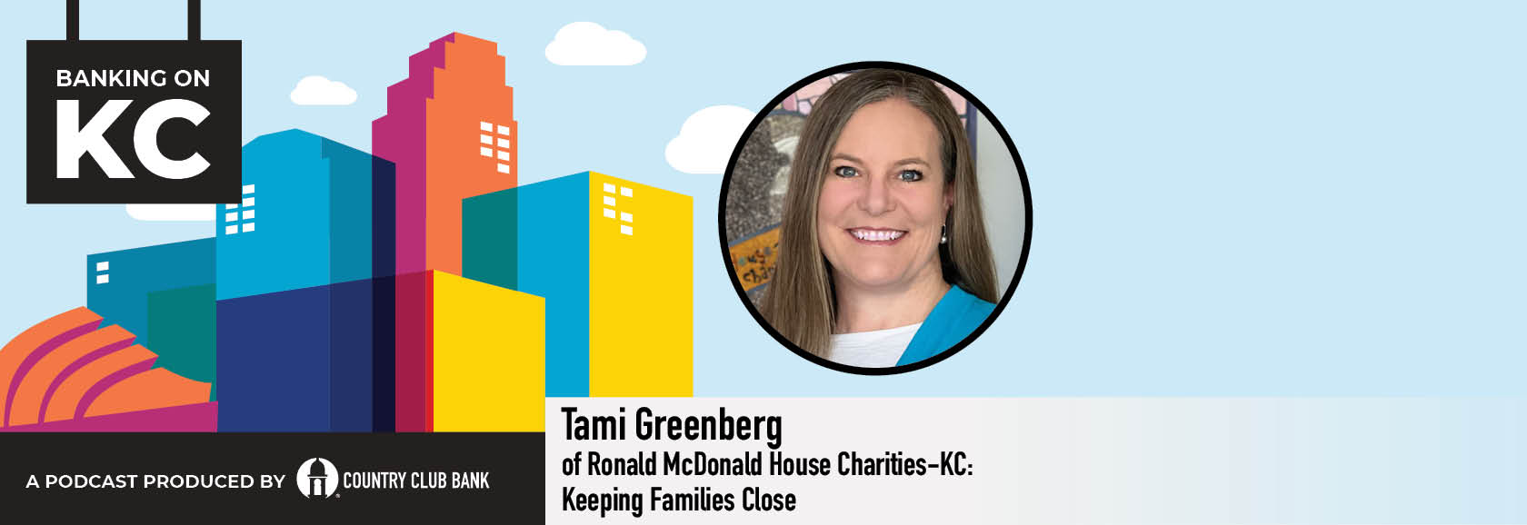 Banking on KC – Tami Greenberg of Ronald McDonald House